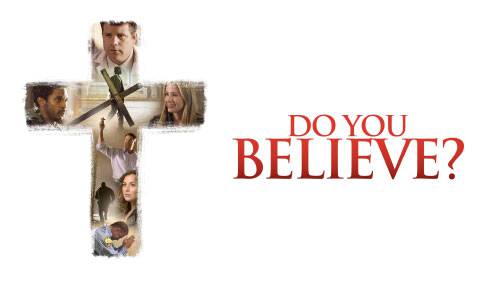 Do You Believe?