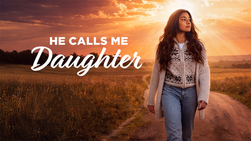 He Calls Me Daughter
